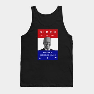 Biden For President - A Return To Science and Reason Tank Top